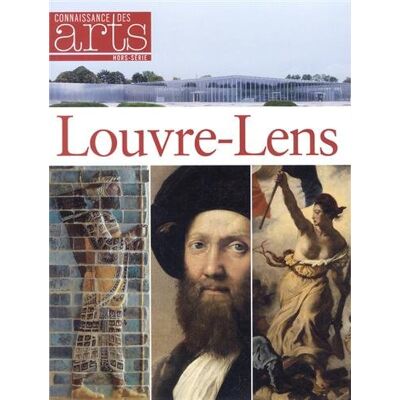 Guy Boyer Connaissance Des Arts, Hors-Série N° 563 : Louvre-Lens - Publicité Guy Boyer Connaissance Des Arts, Hors-Série N° 563 : Louvre-Lens - Publicité