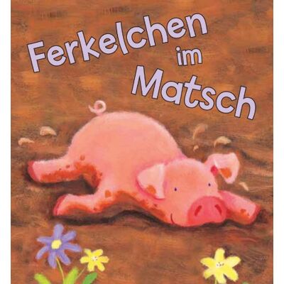 Parragon Ferkelchen Im Matsch - Publicité Parragon Ferkelchen Im Matsch - Publicité