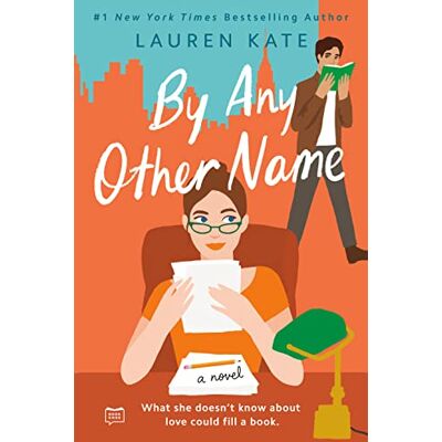 Lauren Kate By Any Other Name - Publicité Lauren Kate By Any Other Name - Publicité