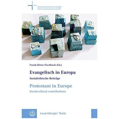 Michael Bünker | Frank-Dieter Fischbach | Dieter Heidtmann (Hrsg.|Ed.) Evangelisch In Europa // Protestant In Europe: Sozialethische Beiträge // Social-Ethical Contributions (Leuenberger Texte) - Publicité Michael Bünker | Frank-Dieter Fischbach | Dieter Heidtmann (Hrsg.|Ed.) Evangelisch In Europa // Protestant In Europe: Sozialethische Beiträge // Social-Ethical Contributions (Leuenberger Texte) - Publicité