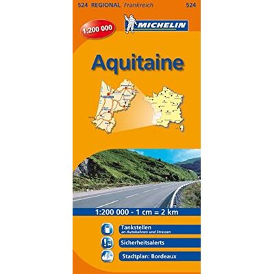 Michelin Aquitaine: Straßen- Und Tourismuskarte 1:200.000 (Michelin Regionalkarten, Band 524) - Publicité Michelin Aquitaine: Straßen- Und Tourismuskarte 1:200.000 (Michelin Regionalkarten, Band 524) - Publicité