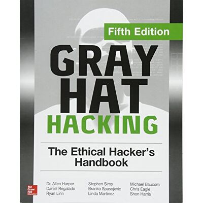Harper Gray Hat Hacking: The Ethical Hacker'S Handbook, Fifth Edition - Publicité Harper Gray Hat Hacking: The Ethical Hacker'S Handbook, Fifth Edition - Publicité