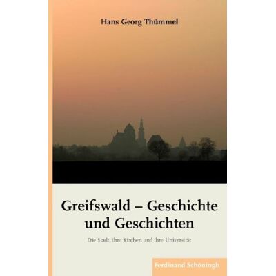 Hans-Georg Thümmel Greifswald - Geschichte Und Geschichten. Die Stadt, Ihre Kirchen Und Ihre Universität - Publicité Hans-Georg Thümmel Greifswald - Geschichte Und Geschichten. Die Stadt, Ihre Kirchen Und Ihre Universität - Publicité