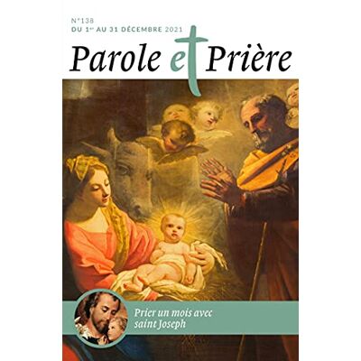 XXX Parole Et Prière N°138 Décembre 2021: Saint Joseph - Publicité XXX Parole Et Prière N°138 Décembre 2021: Saint Joseph - Publicité