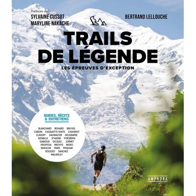 Lellouche Bertrand Trails De Légende : Les Épreuves D'Exception : Guides, Récits & Entretiens - Publicité Lellouche Bertrand Trails De Légende : Les Épreuves D'Exception : Guides, Récits & Entretiens - Publicité