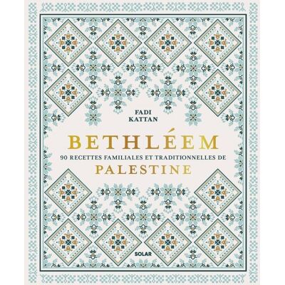 Fadi Kattan Bethléem : 90 Recettes Familiales Et Traditionnelles De Palestine - Publicité Fadi Kattan Bethléem : 90 Recettes Familiales Et Traditionnelles De Palestine - Publicité