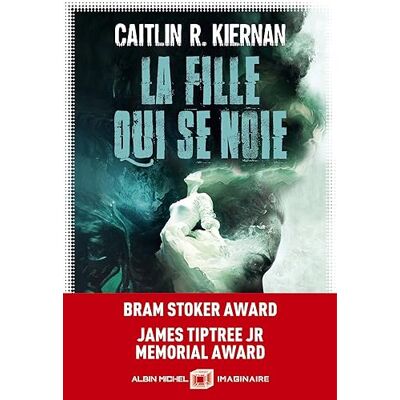 Kiernan, Caitlín R. La Fille Qui Se Noie - Publicité Kiernan, Caitlín R. La Fille Qui Se Noie - Publicité