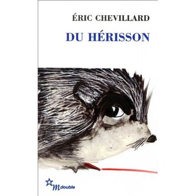 Eric Chevillard Du Hérisson - Publicité Eric Chevillard Du Hérisson - Publicité