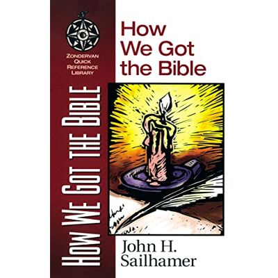 Sailhamer, John H. How We Got The Bible (Zondervan Quick-Reference Library) - Publicité Sailhamer, John H. How We Got The Bible (Zondervan Quick-Reference Library) - Publicité