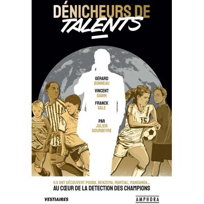 Julien Gourbeyre Dénicheurs De Talents : Ils Ont Découvert Pogba, Ben Arfa, Martial, Sanogo... : Au Coeur De La Détection Des Champions - Publicité Julien Gourbeyre Dénicheurs De Talents : Ils Ont Découvert Pogba, Ben Arfa, Martial, Sanogo... : Au Coeur De La Détection Des Champions - Publicité