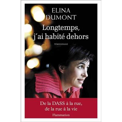 Elina Dumont Longtemps, J'Ai Habité Dehors : Témoignage - Publicité Elina Dumont Longtemps, J'Ai Habité Dehors : Témoignage - Publicité