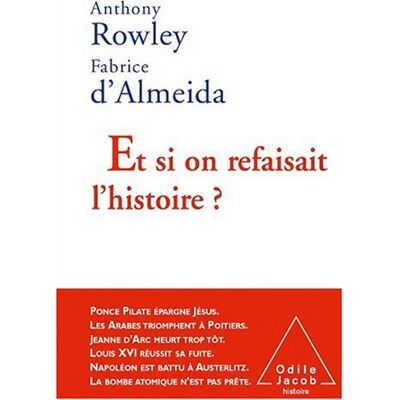 Anthony Rowley Et Si On Refaisait L'Histoire ? - Publicité Anthony Rowley Et Si On Refaisait L'Histoire ? - Publicité