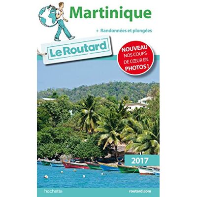 Le Routard Martinique : 2017 : + Randonnées Et Plongées ! - Publicité Le Routard Martinique : 2017 : + Randonnées Et Plongées ! - Publicité