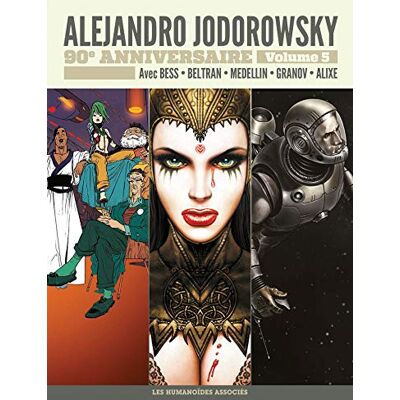 Collectif Alejandro Jodorowsky : 90e Anniversaire. Vol. 5. Avec Bess, Beltran, Medellin, Granov, Alixe - Publicité Collectif Alejandro Jodorowsky : 90e Anniversaire. Vol. 5. Avec Bess, Beltran, Medellin, Granov, Alixe - Publicité