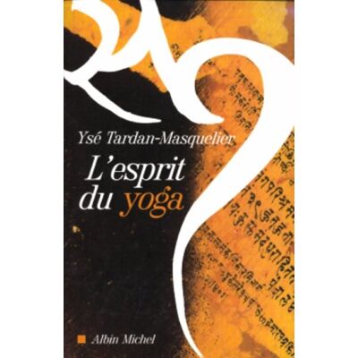 Ysé Tardan-Masquelier L'Esprit Du Yoga - Publicité Ysé Tardan-Masquelier L'Esprit Du Yoga - Publicité