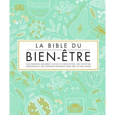 Collectif La Bible Du Bien-Être : 800 Remèdes Naturels Faciles À Concocter, Des Recettes Originales Et Des Conseils Pratiques Pour Une Vie Plus Saine - Publicité Collectif La Bible Du Bien-Être : 800 Remèdes Naturels Faciles À Concocter, Des Recettes Originales Et Des Conseils Pratiques Pour Une Vie Plus Saine - Publicité