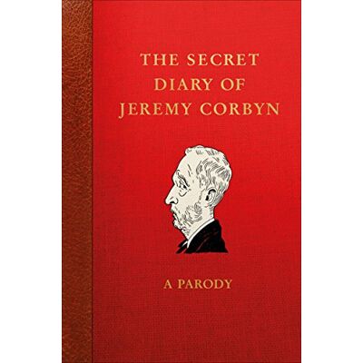 Lucien Young The Secret Diary Of Jeremy Corbyn: A Parody - Publicité Lucien Young The Secret Diary Of Jeremy Corbyn: A Parody - Publicité