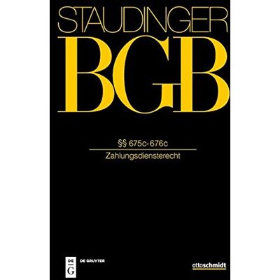 Sebastian Omlor J. Von Staudingers Kommentar Zum Bürgerlichen Gesetzbuch Mit Einführungsgesetz Und Nebengesetzen. Recht Der Schuldverhältnisse: §§ 675c-676c: (Zahlungsdiensterecht) - Publicité Sebastian Omlor J. Von Staudingers Kommentar Zum Bürgerlichen Gesetzbuch Mit Einführungsgesetz Und Nebengesetzen. Recht Der Schuldverhältnisse: §§ 675c-676c: (Zahlungsdiensterecht) - Publicité