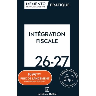 Intégration Fiscale 2026-2027 : Résultat D'Ensemble, Restructurations, Déclarations, Conventions - Publicité Intégration Fiscale 2026-2027 : Résultat D'Ensemble, Restructurations, Déclarations, Conventions - Publicité
