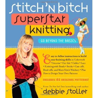 Debbie Stoller Stitch 'N' Bitch Advanced - Publicité Debbie Stoller Stitch 'N' Bitch Advanced - Publicité