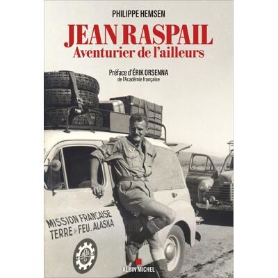 Philippe Hemsen Jean Raspail : Aventurier De L'Ailleurs - Publicité Philippe Hemsen Jean Raspail : Aventurier De L'Ailleurs - Publicité