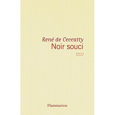 Ceccatty, René de Noir Souci : Récit - Publicité Ceccatty, René de Noir Souci : Récit - Publicité