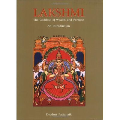 Devdutt Pattanaik Lakshmi: The Goddess Of Wealth And Fortune-An Introduction - Publicité Devdutt Pattanaik Lakshmi: The Goddess Of Wealth And Fortune-An Introduction - Publicité