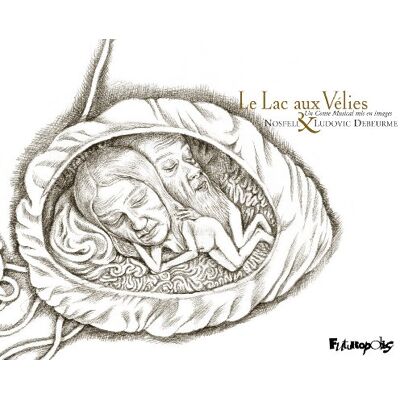 Debeurme ; Nosfell Le Lac Aux Vélies : Un Conte Musical Mis En Images - Publicité Debeurme ; Nosfell Le Lac Aux Vélies : Un Conte Musical Mis En Images - Publicité