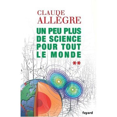 Claude Allègre Un Peu Plus De Science Pour Tout Le Monde - Publicité Claude Allègre Un Peu Plus De Science Pour Tout Le Monde - Publicité