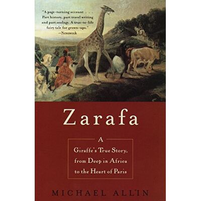Michael Allin Zarafa: A Giraffe'S True Story, From Deep In Africa To The Heart Of Paris - Publicité Michael Allin Zarafa: A Giraffe'S True Story, From Deep In Africa To The Heart Of Paris - Publicité