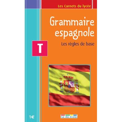 Mireille Dautrey-Aubry Grammaire Espagnole Terminale : Les Règles De Base - Publicité Mireille Dautrey-Aubry Grammaire Espagnole Terminale : Les Règles De Base - Publicité