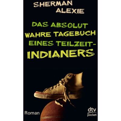 Sherman Alexie Das Absolut Wahre Tagebuch Eines Teilzeit-Indianers: Roman - Publicité Sherman Alexie Das Absolut Wahre Tagebuch Eines Teilzeit-Indianers: Roman - Publicité