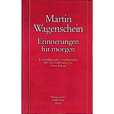 Martin Wagenschein Erinnerungen Für Morgen. Eine Pädagogische Autobiographie (Book On Demand) (Pädagogische Bibliothek Beltz) - Publicité Martin Wagenschein Erinnerungen Für Morgen. Eine Pädagogische Autobiographie (Book On Demand) (Pädagogische Bibliothek Beltz) - Publicité