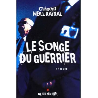 Clément Weill-Raynal Le Songe Du Guerrier - Publicité Clément Weill-Raynal Le Songe Du Guerrier - Publicité