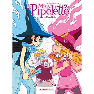 Miss Pipelette. Vol. 2. Abracablabla ! - Publicité Miss Pipelette. Vol. 2. Abracablabla ! - Publicité