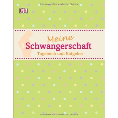 Dorling Kindersley Meine Schwangerschaft: Tagebuch Und Ratgeber - Publicité Dorling Kindersley Meine Schwangerschaft: Tagebuch Und Ratgeber - Publicité