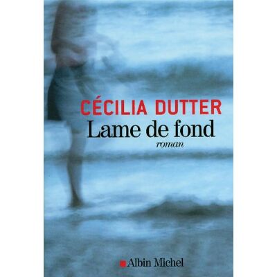 Cécilia Dutter Lame De Fond - Publicité Cécilia Dutter Lame De Fond - Publicité