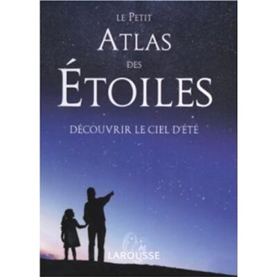 Serge Brunier Le Petit Atlas Des Étoiles : Découvrir Le Ciel D'Été - Publicité Serge Brunier Le Petit Atlas Des Étoiles : Découvrir Le Ciel D'Été - Publicité
