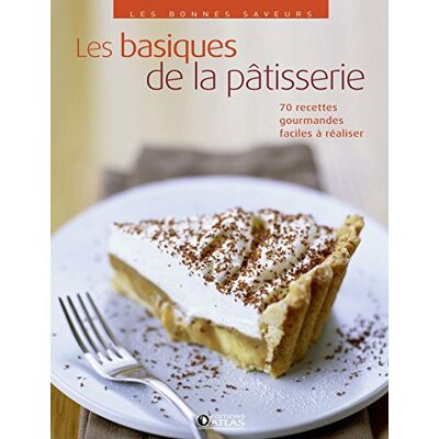 Collectif Les Basiques De La Pâtisserie : 70 Recettes Gourmandes Faciles À Réaliser - Publicité Collectif Les Basiques De La Pâtisserie : 70 Recettes Gourmandes Faciles À Réaliser - Publicité