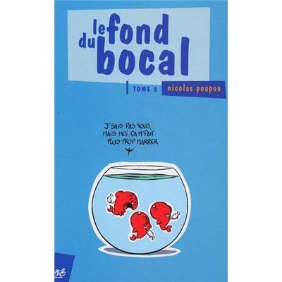 Nicolas Poupon Le Fond Du Bocal. Vol. 2 - Publicité Nicolas Poupon Le Fond Du Bocal. Vol. 2 - Publicité