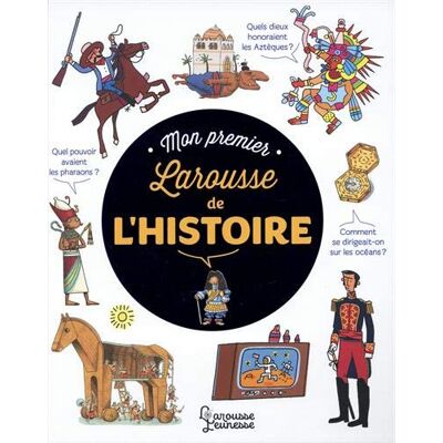 Collectif Mon Premier Larousse De L'Histoire - Publicité Collectif Mon Premier Larousse De L'Histoire - Publicité