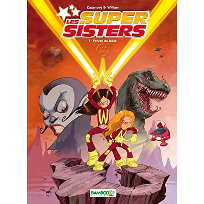 Les Super Sisters. Vol. 1. Privée De Laser - Publicité Les Super Sisters. Vol. 1. Privée De Laser - Publicité