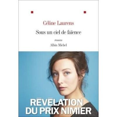 Céline Laurens Sous Un Ciel De Faïence : Récit Des Habitants Du Monde D'En Bas - Publicité Céline Laurens Sous Un Ciel De Faïence : Récit Des Habitants Du Monde D'En Bas - Publicité