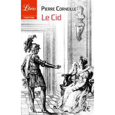 Pierre Corneille Le Cid - Publicité Pierre Corneille Le Cid - Publicité