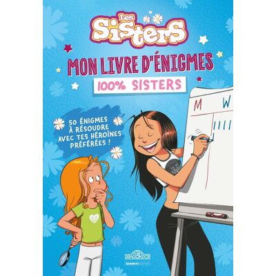 Christophe Pernaudet Les Sisters : Mon Livre D'Énigmes 100 % Sisters - Publicité Christophe Pernaudet Les Sisters : Mon Livre D'Énigmes 100 % Sisters - Publicité