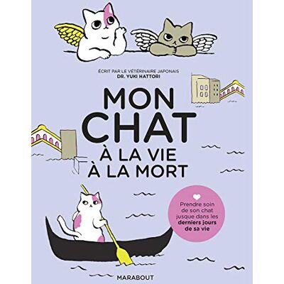 Mon Chat, À La Vie À La Mort : Prendre Soin De Son Chat Jusque Dans Les Derniers Jours De Sa Vie - Publicité Mon Chat, À La Vie À La Mort : Prendre Soin De Son Chat Jusque Dans Les Derniers Jours De Sa Vie - Publicité
