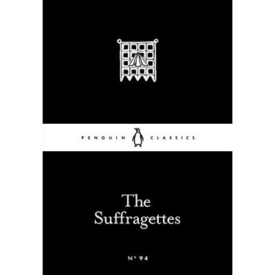 Various The Suffragettes (Penguin Little Black Classics) - Publicité Various The Suffragettes (Penguin Little Black Classics) - Publicité