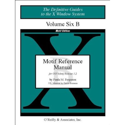 Paula Ferguson The Definitive Guides To The X Window System / Motif Reference Manual: For Osf/motif Release 1.2 - Publicité Paula Ferguson The Definitive Guides To The X Window System / Motif Reference Manual: For Osf/motif Release 1.2 - Publicité