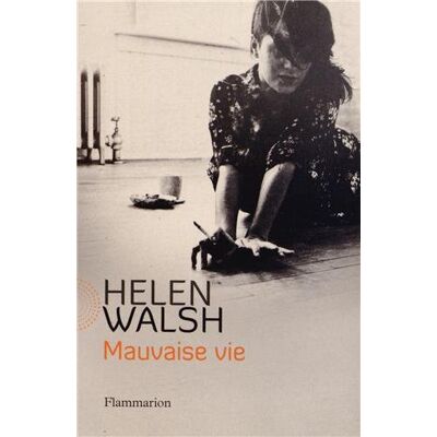 Helen Walsh Mauvaise Vie - Publicité Helen Walsh Mauvaise Vie - Publicité