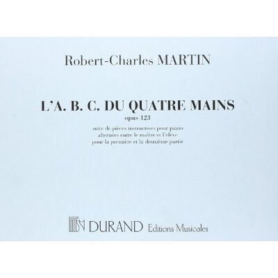 Martin R.-CH. L'Abc Du 4 Mains Op.123 --- Piano À 4 Mains - Publicité Martin R.-CH. L'Abc Du 4 Mains Op.123 --- Piano À 4 Mains - Publicité